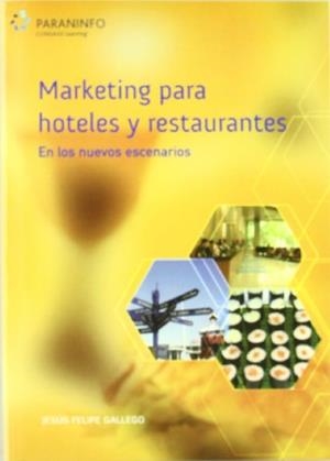 MARKETING PARA HOTELES Y RESTAURANTES | 9788428329569 | GALLEGO, JESUS FELIPE | Llibreria La Gralla | Librería online de Granollers