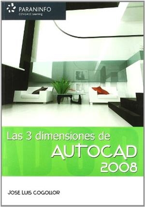 3 DIMENSIONES DE AUTOCAD 2008, LAS | 9788428330329 | COGOLLOR, JOSE LUIS | Llibreria La Gralla | Librería online de Granollers