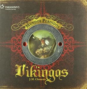 MUNDOS PERDIDOS. VIKINGOS | 9788428331487 | CLEMENTS, J.M. | Llibreria La Gralla | Librería online de Granollers