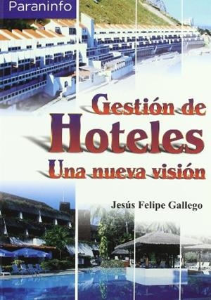GESTION DE HOTELES | 9788428328425 | FELIPE GALLEGO, JESUS | Llibreria La Gralla | Librería online de Granollers