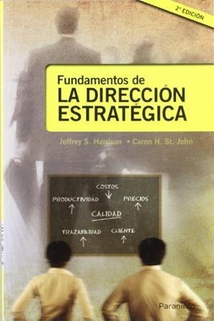 FUNDAMENTOS DE LA DIRECCION ESTRATEGICA | 9788497321600 | HARRISON, JEFFREY S; SANT JOHN, CARON H. | Llibreria La Gralla | Librería online de Granollers