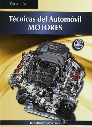 TECNICAS DEL AUTOMOVIL. MOTORES | 9788497327527 | ALONSO PEREZ, JOSE MANUEL | Llibreria La Gralla | Librería online de Granollers