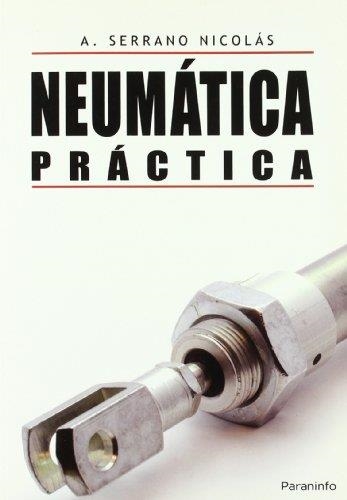 NEUMATICA PRACTICA | 9788428330336 | SERRANO, ANTONIO | Llibreria La Gralla | Librería online de Granollers
