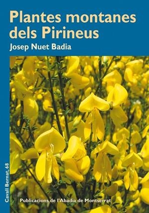 PLANTES MONTANES DELS PIRINEUS (CAVALL BERNAT,68) | 9788498834901 | NUET, JOSEP | Llibreria La Gralla | Llibreria online de Granollers