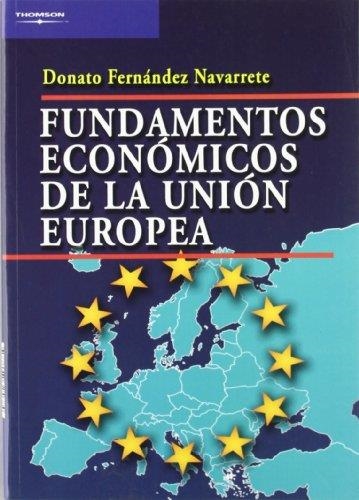FUNDAMENTOS ECONOMICOS DE LA UNION EUROPEA | 9788497325684 | FERNANDEZ NAVARRETE | Llibreria La Gralla | Librería online de Granollers