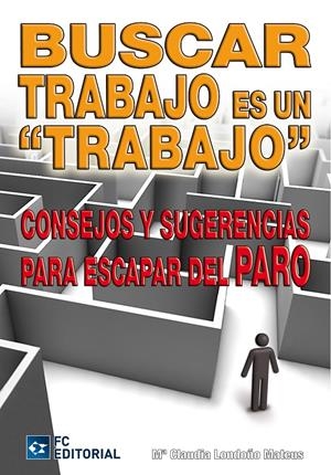 BUSCAR TRABAJO ES UN "TRABAJO" | 9788492735785 | LONDOÑO, MARIA CLAUDIA | Llibreria La Gralla | Librería online de Granollers