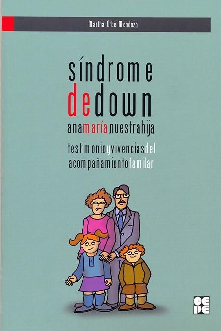 SINDROME DE DOWN. TESTIMONIO Y VIVENCIAS DEL ACOMPAÑAMIENTO FAMILIAR | 9788478697755 | ORBE, MARTHA | Llibreria La Gralla | Llibreria online de Granollers