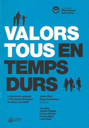 VALORS TOUS EN TEMPS DURS | 9788472269385 | ELZO, JAVIER | Llibreria La Gralla | Librería online de Granollers