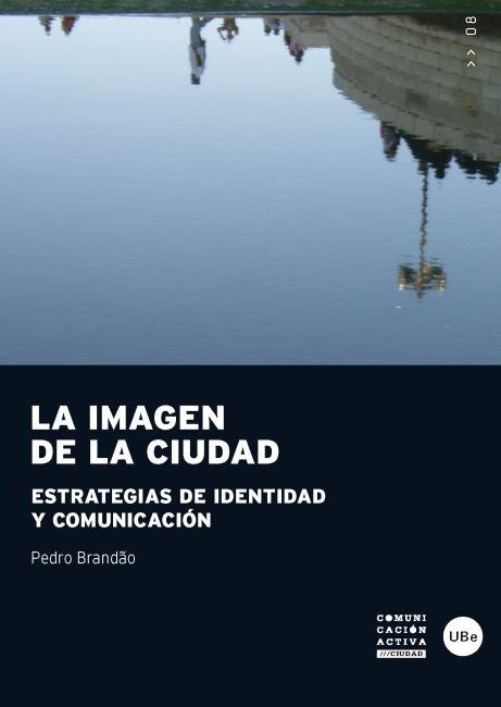 IMAGEN DE LA CIUDAD, LA | 9788447535224 | BRANDAO, PEDRO | Llibreria La Gralla | Librería online de Granollers