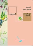 INSTANTS. HAIKUS I TANKAS | 9788493650384 | RASPALL I JUANOLA, JOANA  | Llibreria La Gralla | Llibreria online de Granollers