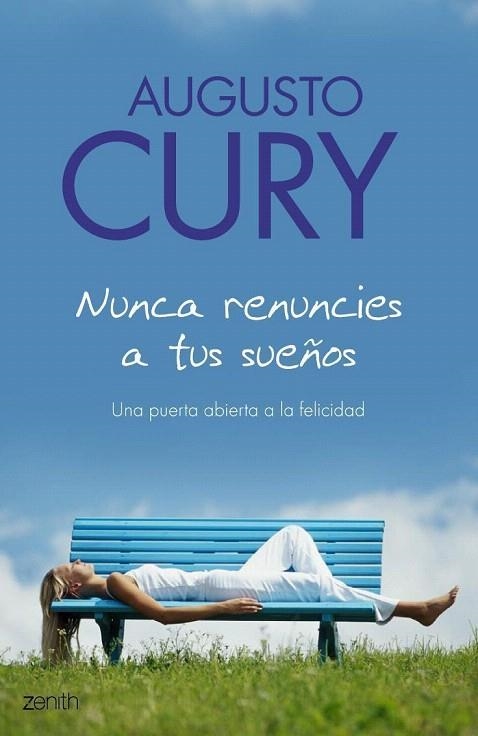 NUNCA RENUNCIES A TUS SUEÑOS | 9788408063506 | CURY, AUGUSTO | Llibreria La Gralla | Librería online de Granollers