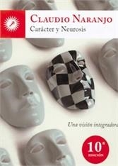 CARACTER Y NEUROSIS, UNA VISION INTEGRADORA | 9788492393312 | NARANJO, CLAUDIO | Llibreria La Gralla | Librería online de Granollers