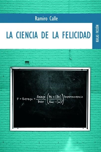 CIENCIA DE LA FELICIDAD, LA. COMO SER FELIZ A PESAR DE TODOS | 9788489624382 | CALLE, RAMIRO | Llibreria La Gralla | Librería online de Granollers