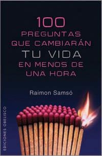 100 PREGUNTAS QUE CAMBIARAN TU VIDA EN MENOS DE UNA HORA | 9788497774239 | SAMSO, RAIMON | Llibreria La Gralla | Llibreria online de Granollers