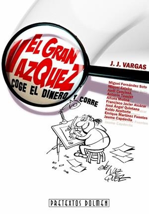 GRAN VAZQUEZ, EL. COGE EL DINERO Y CORRE | 9788415201380 | VARGAS, J.J. | Llibreria La Gralla | Librería online de Granollers