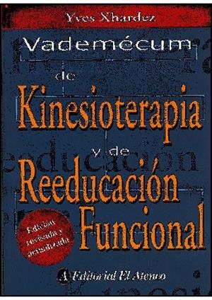VADEMECUM DE KINESIOTERAPIA Y DE REEDUCACION FUNCIONAL | 9789500203753 | XHARDEZ, YVES | Llibreria La Gralla | Librería online de Granollers