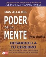 MÁS ALLÁ DEL PODER DE LA MENTE. DESARROLLA TU CEREBRO | 9788499171166 | BLASCHKE, JORGE | Llibreria La Gralla | Librería online de Granollers