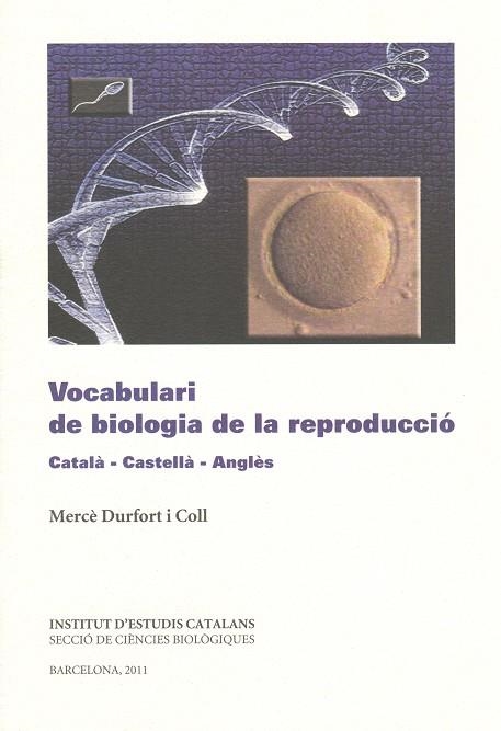 VOCABULARI DE BIOLOGIA DE LA REPRODUCCIÓ CATALÀ CASTELLÀ ANGLÈS | 9788499650517 | DURFORT COLL, MERCÈ | Llibreria La Gralla | Llibreria online de Granollers