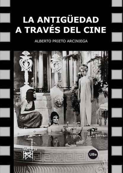 ANTIGÜEDAD A TRAVES DEL CINE, LA | 9788447534906 | PRIETO ARCINIEGA, ALBERTO | Llibreria La Gralla | Llibreria online de Granollers