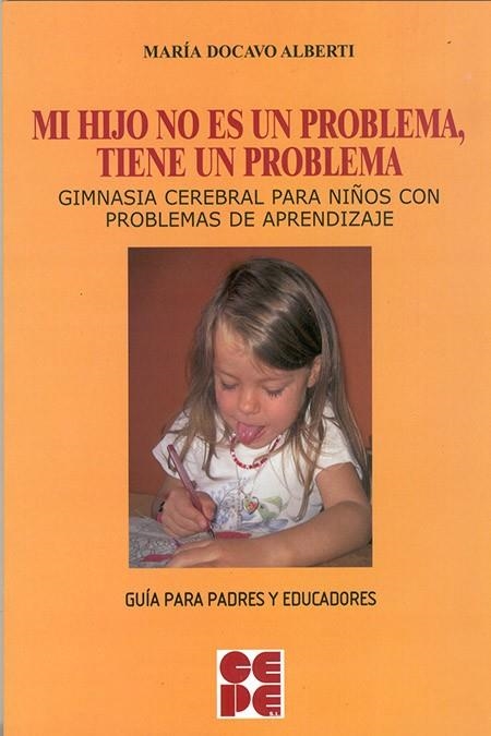 MI HIJO NO ES UN PROBLEMA TIENE UN PROBLEMA | 9788478696871 | DOCAVO, MARIA | Llibreria La Gralla | Llibreria online de Granollers