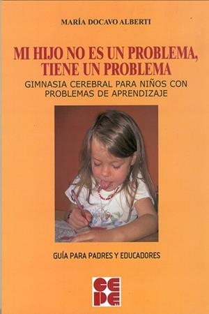 MI HIJO NO ES UN PROBLEMA TIENE UN PROBLEMA | 9788478696871 | DOCAVO, MARIA | Llibreria La Gralla | Librería online de Granollers