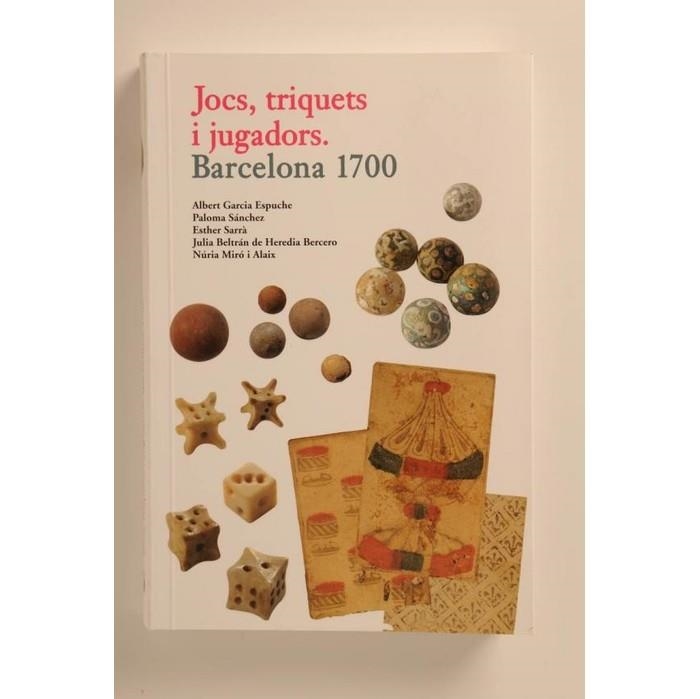 JOCS TRIQUETS I JUGADORS. BARCELONA 1700 | 9788498501766 | GARCÍA ESPUCHE, ALBERT | Llibreria La Gralla | Librería online de Granollers