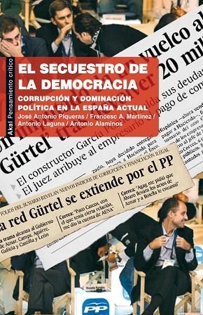 SECUESTRO DE LA DEMOCRACIA, EL | 9788446034070 | PIQUERAS, JOSE ANTONIO; MARTINEZ, FRANCESC A; LAGUNA, ANTONIO; ALAMINOS, ANTONIO | Llibreria La Gralla | Llibreria online de Granollers
