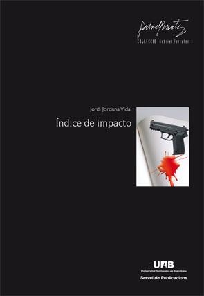 INDICE DE IMPACTO | 9788449026867 | JORDANA VIDAL, JORDI | Llibreria La Gralla | Llibreria online de Granollers
