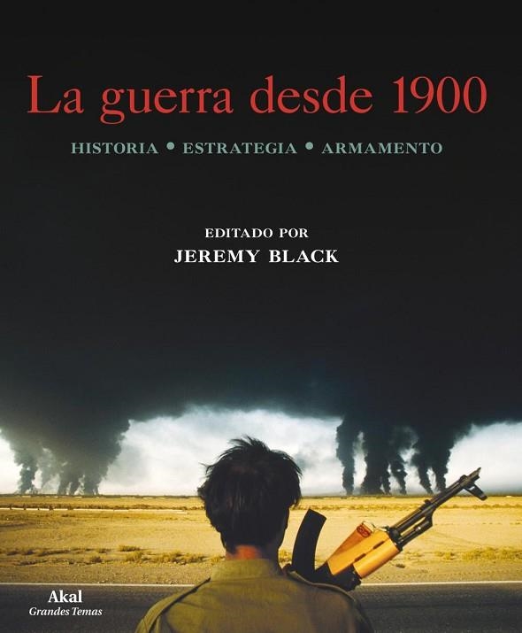 GUERRA DESDE 1900, LA. HISTORIA ESTRATEGIA ARMAMENTO | 9788446034186 | BLACK, JEREMY | Llibreria La Gralla | Librería online de Granollers