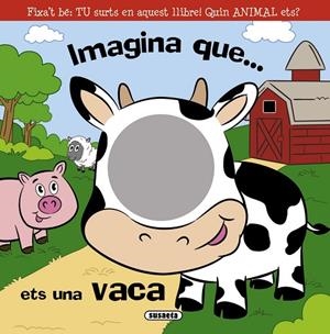 IMAGINA QUE...ETS UNA VACA | 9788467717563 | SUSAETA, EQUIPO | Llibreria La Gralla | Librería online de Granollers