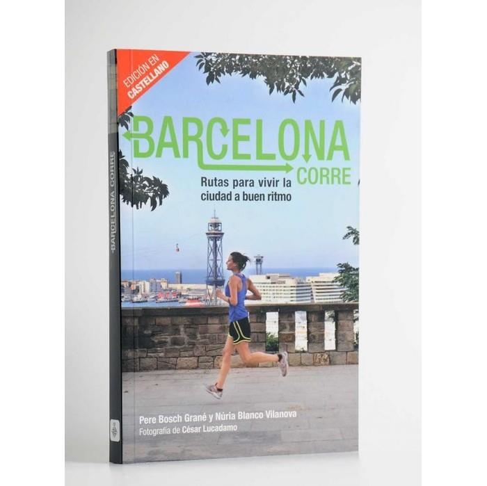 BARCELONA CORRE (CAST) | 9788498503883 | BOSCH GRANE, PERE / BLANCO VILANOVA, NURIA | Llibreria La Gralla | Llibreria online de Granollers