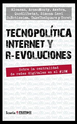 TECNOPOLÍTICA INTERNET Y R-EVOLUCIONES | 9788498884463 | VARIOS AUTORES | Llibreria La Gralla | Librería online de Granollers
