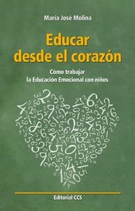 EDUCAR DESDE EL CORAZÓN | 9788498427738 | MOLINA MARTÍNEZ, MARÍA JOSÉ | Llibreria La Gralla | Llibreria online de Granollers