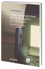 CÓMO PROTEGERNOS DE LOS PELIGROS DE INTERNET | 9788483194492 | ÁLVAREZ MARAÑÓN, GONZALO  | Llibreria La Gralla | Librería online de Granollers