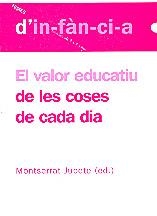 VALOR EDUCATIU DE LES COSES DE CADA DIA (TEMES D'INFANCIA,56 | 9788495988850 | JUBETE, MONTSERRAT | Llibreria La Gralla | Llibreria online de Granollers