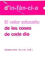 VALOR EDUCATIU DE LES COSES DE CADA DIA (TEMES D'INFANCIA,56 | 9788495988850 | JUBETE, MONTSERRAT | Llibreria La Gralla | Librería online de Granollers