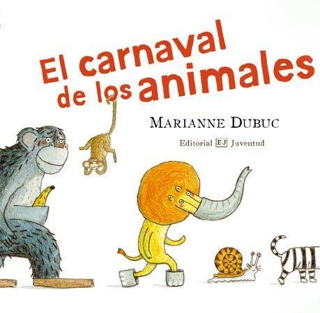 CARNAVAL DE LOS ANIMALES, EL | 9788426138248 | DUBUC, MARIANNE | Llibreria La Gralla | Librería online de Granollers