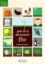 GUÍA DE LA ALIMENTACIÓN BIO | 9788425518805 | DARRIGO-DARTINET, SOLVEIG | Llibreria La Gralla | Librería online de Granollers