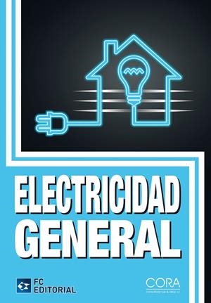ELECTRICIDAD GENERAL | 9788492735884 | CORA CONSULTORIA RUIZ & ARIAS | Llibreria La Gralla | Librería online de Granollers