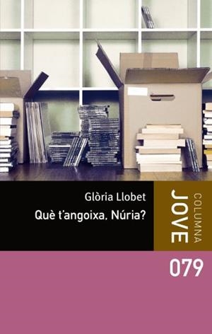 QUE T'ANGOIXA, NURIA? (COLUMNA JOVE 79) | 9788492790647 | LLOBET, GLORIA | Llibreria La Gralla | Llibreria online de Granollers