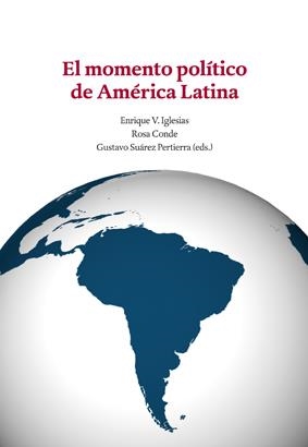 MOMENTO POLÍTICO DE AMÉRICA LATINA, EL | 9788432314889 | IGLESIAS, ENRIQUE/ ROSA, CONDE/ SUAREZ PERTIERRA, GUSTAVO | Llibreria La Gralla | Llibreria online de Granollers
