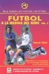 FUTBOL A LA MEDIDA DEL NIÑO 2 | 9788480134057 | WEIN, HORST | Llibreria La Gralla | Librería online de Granollers