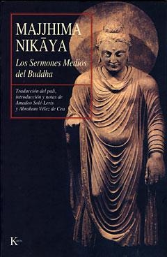 MAJJHIMA NIKAYA. SERMONES MEDIOS DEL BUDDHA,LOS | 9788472453784 | SOLE LERIS, AMADEO; VELEZ DE CEA ABRAHAM (INTROD. I NOTES) | Llibreria La Gralla | Llibreria online de Granollers