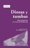 DIOSAS Y TUMBAS. MITOS FEMENINOS EN EL CINE DE HOLLYWOOD | 9788474268973 | BOU, NURIA | Llibreria La Gralla | Librería online de Granollers