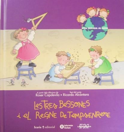 TRES BESSONES I EL REGNE DEL TEMPSENRERE, LES (UNA MIRADA AL | 9788474263282 | CAPDEVILA, ROSER; ALCANTARA, RICARDO | Llibreria La Gralla | Llibreria online de Granollers