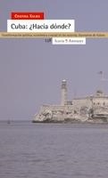 CUBA HACIA DONDE (ANTRAZYT, 258) | 9788474267532 | XALMA, CRISTINA | Llibreria La Gralla | Llibreria online de Granollers
