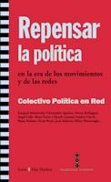REPENSAR LA POLITICA EN LA ERA DE LOS MOVIMIENTOS Y DE LAS R | 9788474269468 | AA.VV. | Llibreria La Gralla | Llibreria online de Granollers