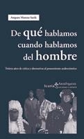 DE QUE HABLAMOS CUANDO HABLAMOS DEL HOMBRE | 9788474269567 | MORENO SARDA, AMPARO | Llibreria La Gralla | Llibreria online de Granollers