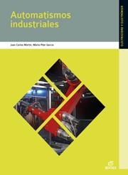 AUTOMATISMOS INDUSTRIALES | 9788497715348 | MARTIN, JUAN CARLOS; GARCIA, MARIA PILAR | Llibreria La Gralla | Librería online de Granollers