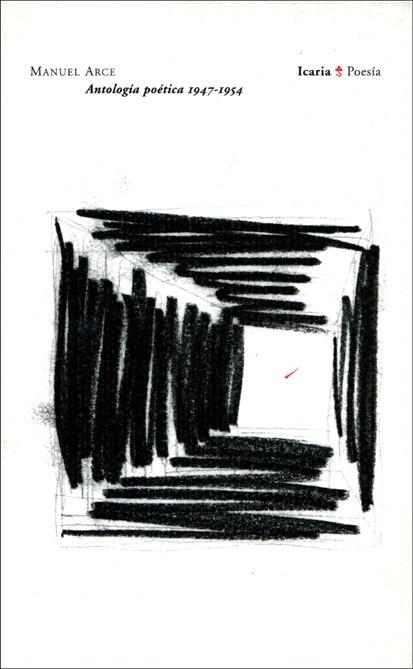 ANTOLOGIA POETICA 1947-1954 (ICARIA POESIA, 52) | 9788474269185 | ARCE LAGO, MANUEL | Llibreria La Gralla | Llibreria online de Granollers
